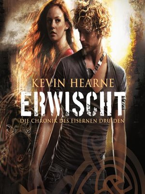cover image of Erwischt (Die Chronik des Eisernen Druiden 5)